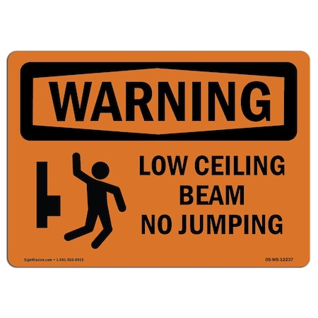 OSHA WARNING Sign, Low Ceiling Beam No Jumping W/ Symbol, 14in X 10in Rigid Plastic